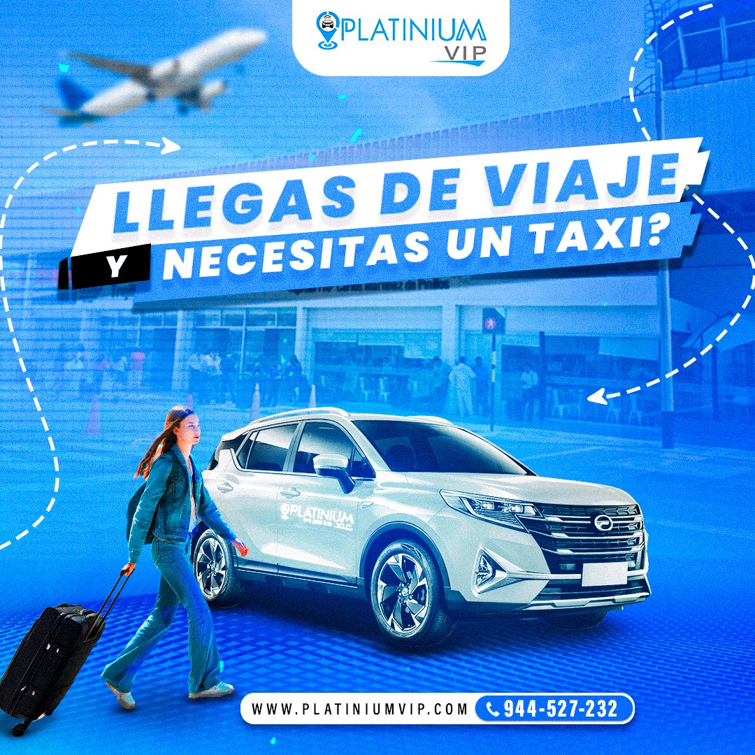 Taxi Platinium VIP: El Taxi Más Seguro de Trujillo